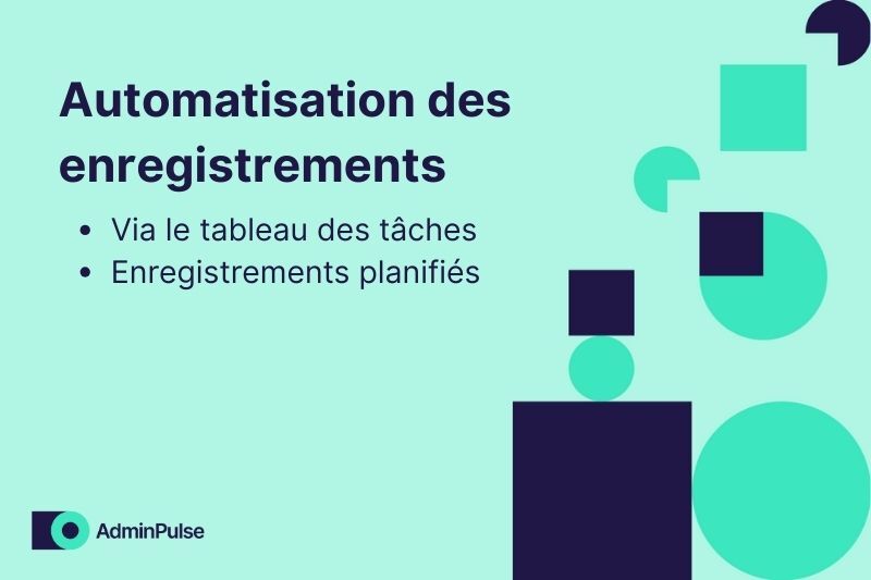 Automatisation des enregistrements